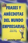 Frases y Anecdotas Del Mundo Empresarial