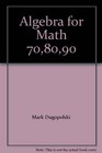 Algebra for Math 708090