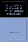 Introduction to Mathematical Physics Methods and Concepts