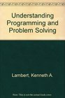 Understanding Programming and Problem Solving with C Revised Edition