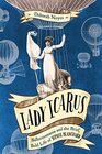 Lady Icarus Balloonmania and the Brief Bold Life of Sophie Blanchard