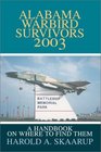 Alabama Warbird Survivors 2003 A Handbook on where to find them
