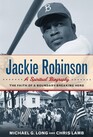 Jackie Robinson A Spiritual Biography The Faith of a BoundaryBreaking Hero