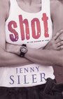 Shot: A Novel