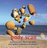 Body Scan Managing Pain Illness and Stress with Guided Mindfulness Meditation