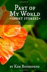 Part of My World Short Stories