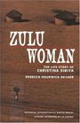 Zulu Woman The Life Story of Christina Sibiya