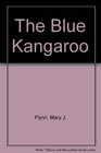 The Blue Kangaroo