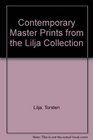Contemporary Master Prints from the Lilja Collection