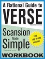 A Rational Guide to Verse Scansion Made Simple Workbook