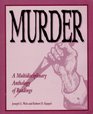 Murder  A Multidisciplinary Anthology of Readings