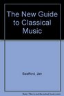 The New Guide to Classical Music