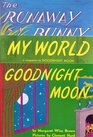 Margaret Wise Brown Trio: Goodnight Moon, My World, and The Runaway Bunny (3-Book Set)