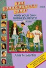 Mind Your Own Business, Kristy! (Baby-Sitters Club)
