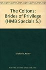 The Coltons: Brides of Privilege (HMB Specials S.)