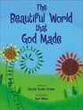 The Beautiful World That God Made