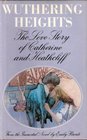 Wuthering Heights The Love Story of Catherine and Heathcliff
