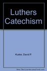 Luthers Catechism