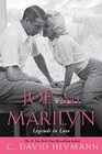 Joe and Marilyn Legends in Love