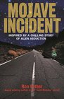 Mojave Incident Inspired by a Chilling Story of Alien Abduction