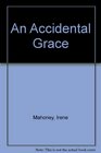 An Accidental Grace