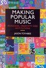 Making Popular Music Musicians Creativity and Institutions