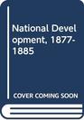 National Development 18771885