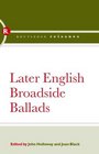 Later English Broadside Ballads Volume 1