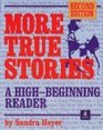 More True Stories A Beginning Reader