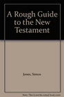 A Rough Guide to the New Testament