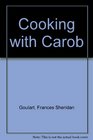 Cooking With Carob