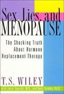 Sex Lies and Menopause  The Shocking Truth About Hormone Replacement Therapy