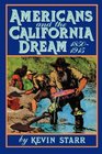 Americans and the California Dream 18501915