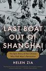 Last Boat Out of Shanghai The Epic Story of the Chinese Who Fled Mao's Revolution