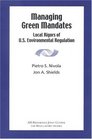 Managing Green Mandates Local Rigors of US Environmental Regulation
