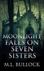 Moonlight Falls on Seven Sisters