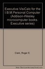 Executive VisiCalc for the IBMPersonal Computer