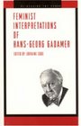 Feminist Interpretations of HansGeorg Gadamer