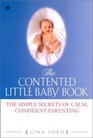 The Contented Little Baby  The Simple Secrets of Calm Confident Parentting