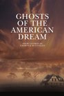 Ghosts of the American Dream
