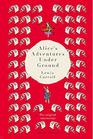 Alice's Adventures Under Ground The Original Manuscript