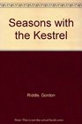 Seasons with the Kestrel