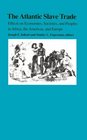 The Atlantic Slave Trade Effects on Economies Societies and Peoples in Africa the Americas and Europe