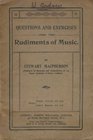 Questions and Exercises Upon the Rudiments of Music