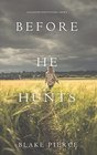 Before He Hunts (A Mackenzie White Mystery?Book 8)