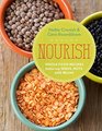 Nourish Whole Food Recipes Featuring Seeds Nuts and Beans