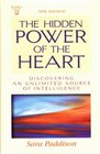 The Hidden Power of the Heart Discovering an Unlimited Source of Intelligence