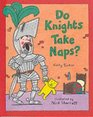 Do Knights Take Naps