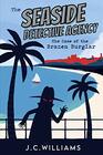 The Seaside Detective Agency  The Case of the Brazen Burglar