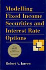 Modelling Fixed Income Securities and Interest Rate Options (Mcgraw-Hill Finance Guide Series)